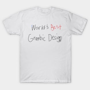 Best Graphic Designer humor T-Shirt